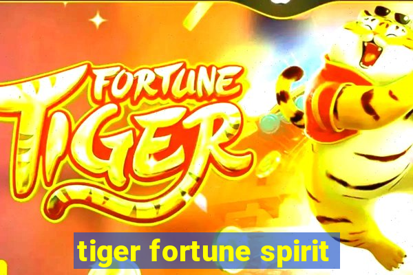 tiger fortune spirit